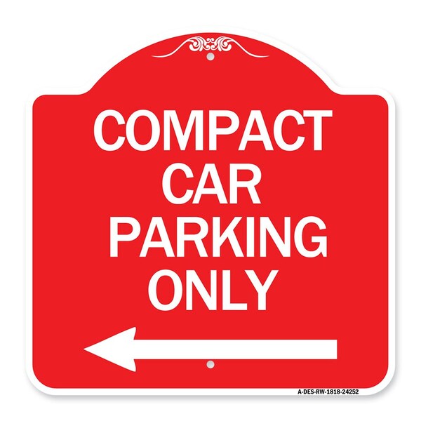 Signmission Compact Car Parking W/ Left Arrow, Red & White Aluminum Architectural Sign, 18" x 18", RW-1818-24252 A-DES-RW-1818-24252 - main